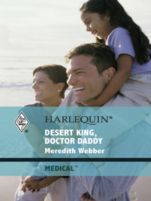 Title details for Desert King, Doctor Daddy by Meredith Webber - Available